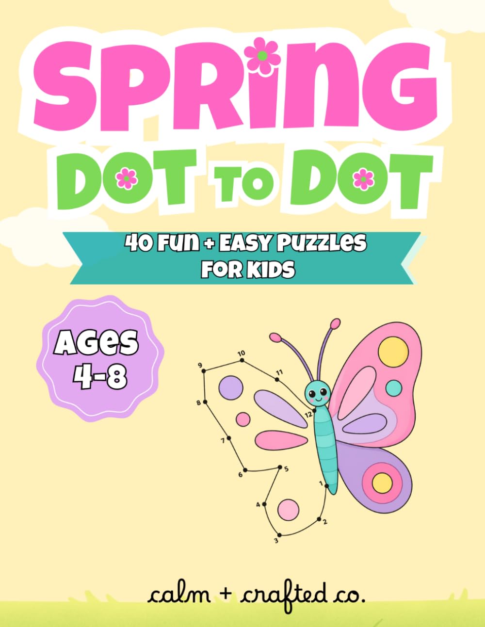 Spring Dot to Dot for Kids Ages 4-8: 40 Fun and Easy Connect the Dots Puzzles