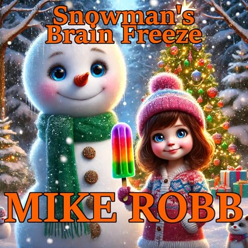 Snowman's Brain Freeze by Mike Robb episode artwork