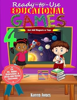 Ready-to-Use Educational Games 4 For ESL, Online, Homeschool, Brick-and-Mortar Classrooms