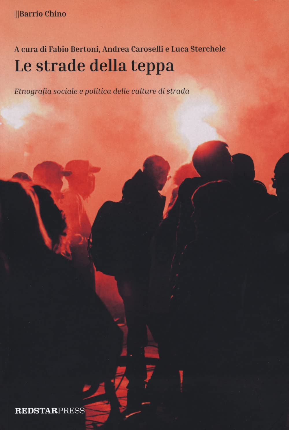 Le Strade Della Teppa. Etnografia Sociale E Politica Delle Culture Di Strada - 4
