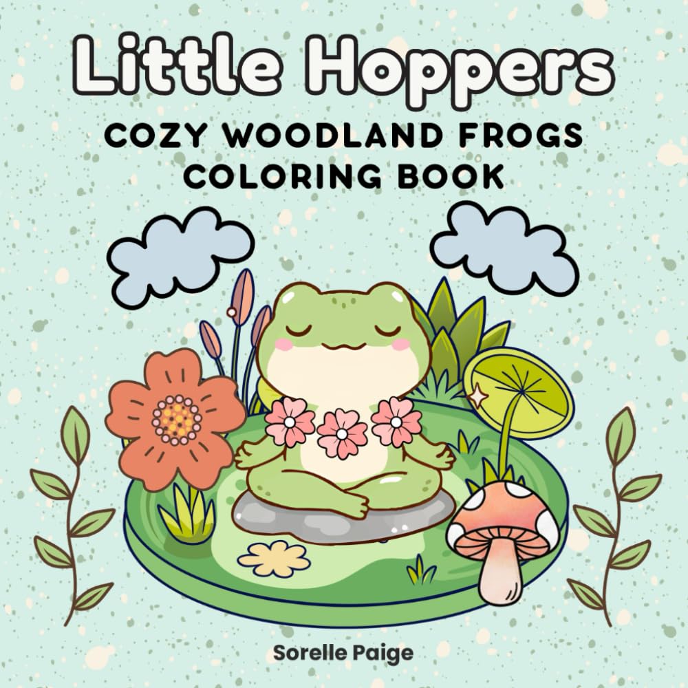 Little Hoppers: Cozy Frog Coloring Book for Adults and Teens Bold and Easy Whimsical Designs for Stress Relief and Relaxation