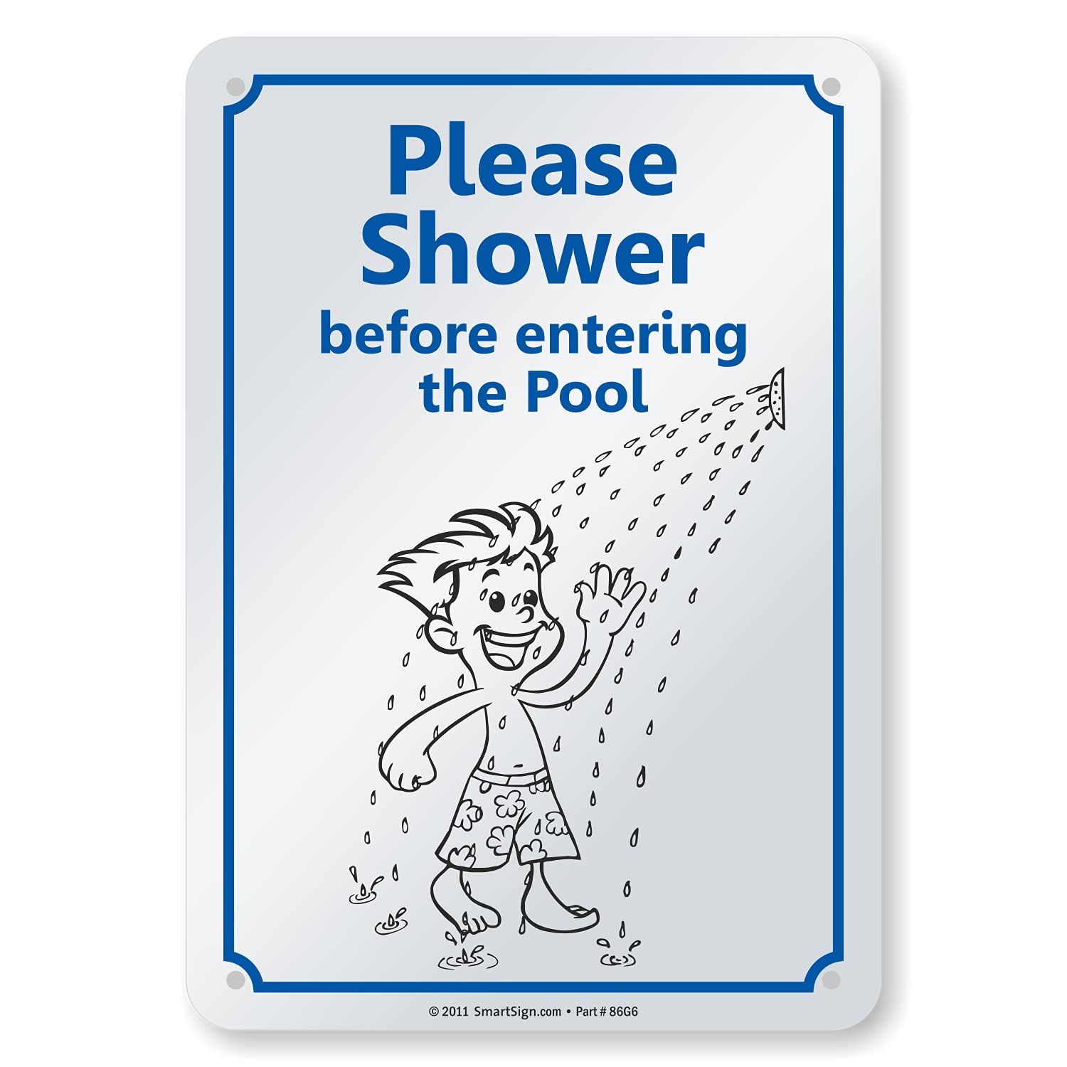 SmartSign 10 x 7 inch “Please Shower Before Entering The Pool” Sign with Funny Graphic, Digitally Printed, 55 mil HDPE Plastic, Blue, Black and White, Made in USA
