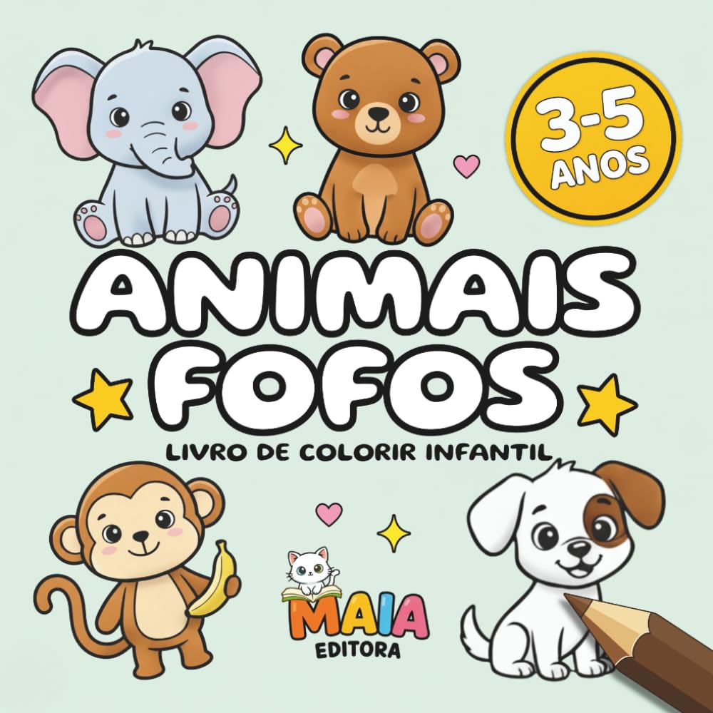 ANIMAIS FOFOS - Livro de Colorir Infantil (3–5 anos): Desenhos simples e divertidos para estimular a criatividade das crianças