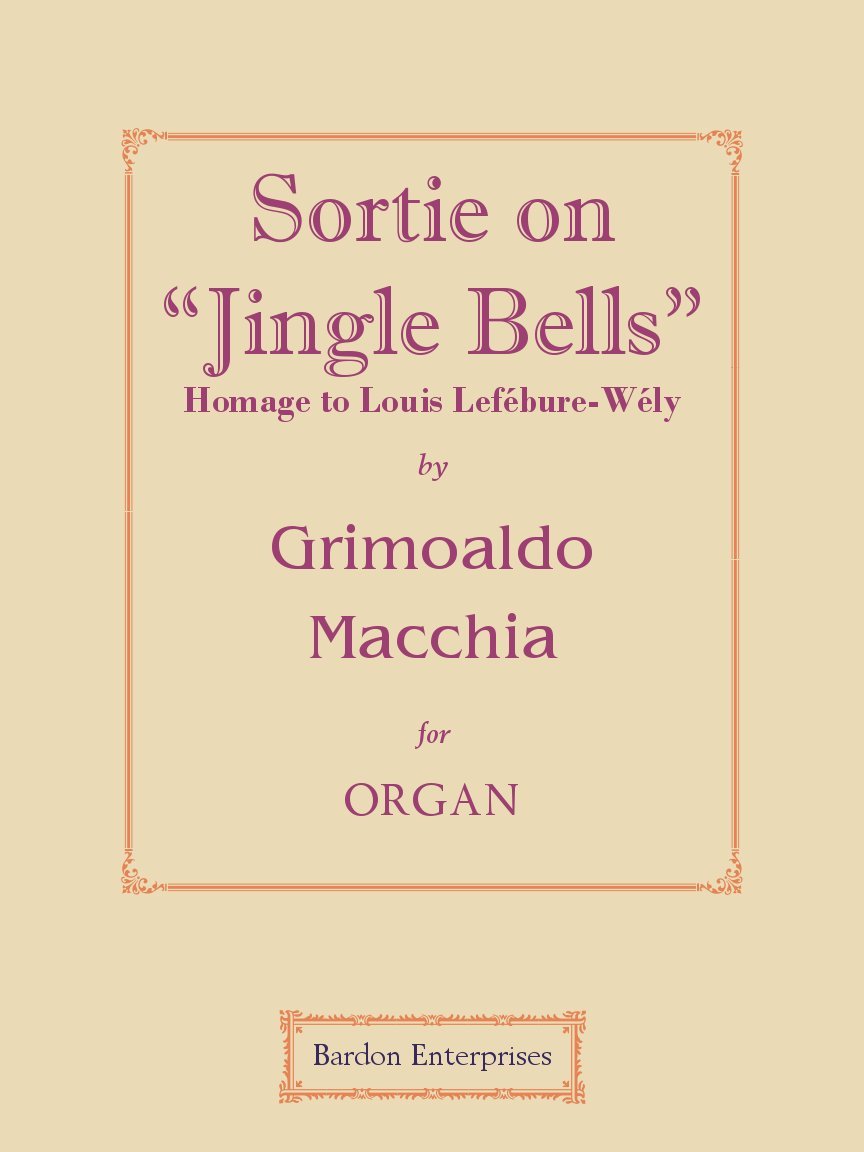 Sortie on Jingle Bells - Homage to Louis Lefébure-Wély for Organ