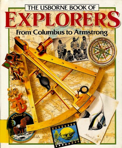 The Usborne Book of Explorers: From Columbus to... 088110504X Book Cover