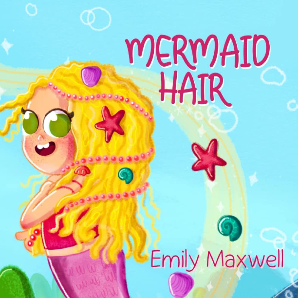 Mermaid Hair: A Wonderfully Illustrated Story to Help Small Children Enjoy Washing Their Hair