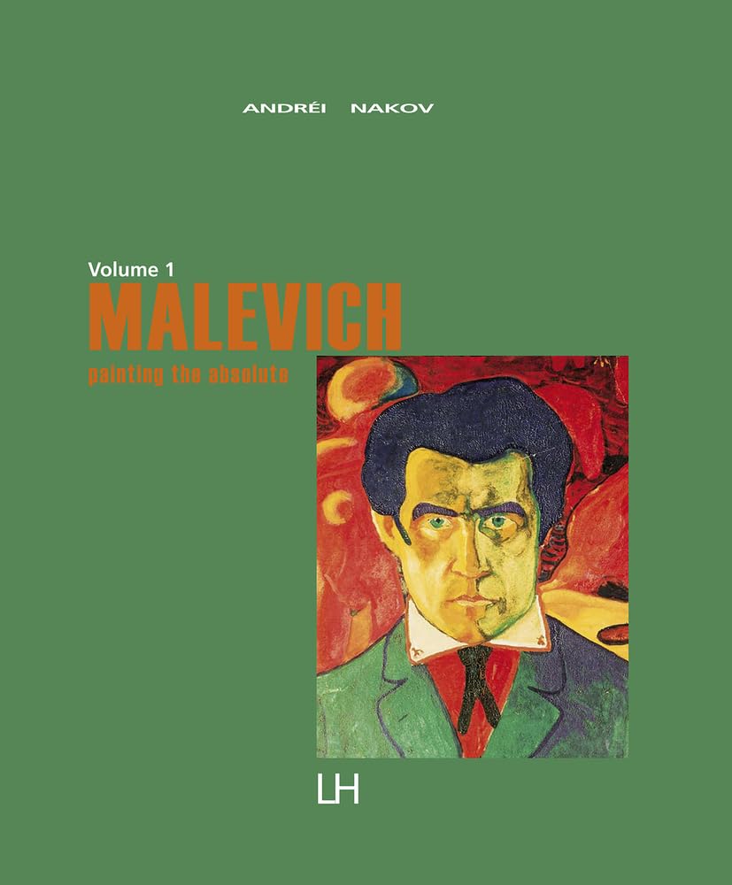 Malevich Painting the Absolute livre histoire art suprématisme russe