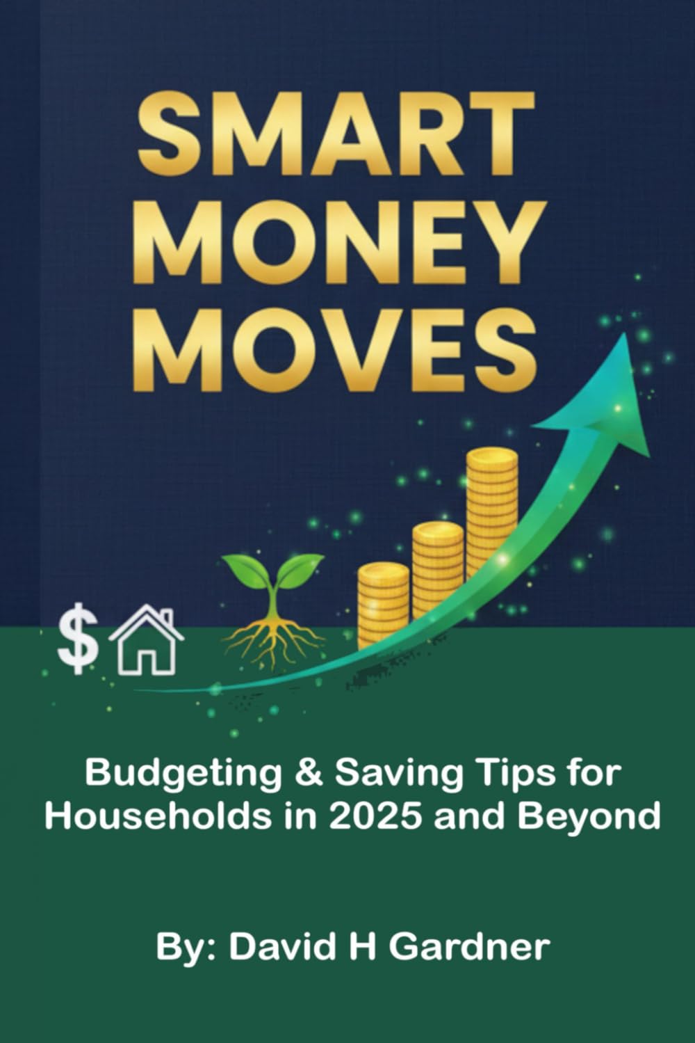 Smart Money Moves: Budgeting & Saving Tips for households in 2025 and Beyond