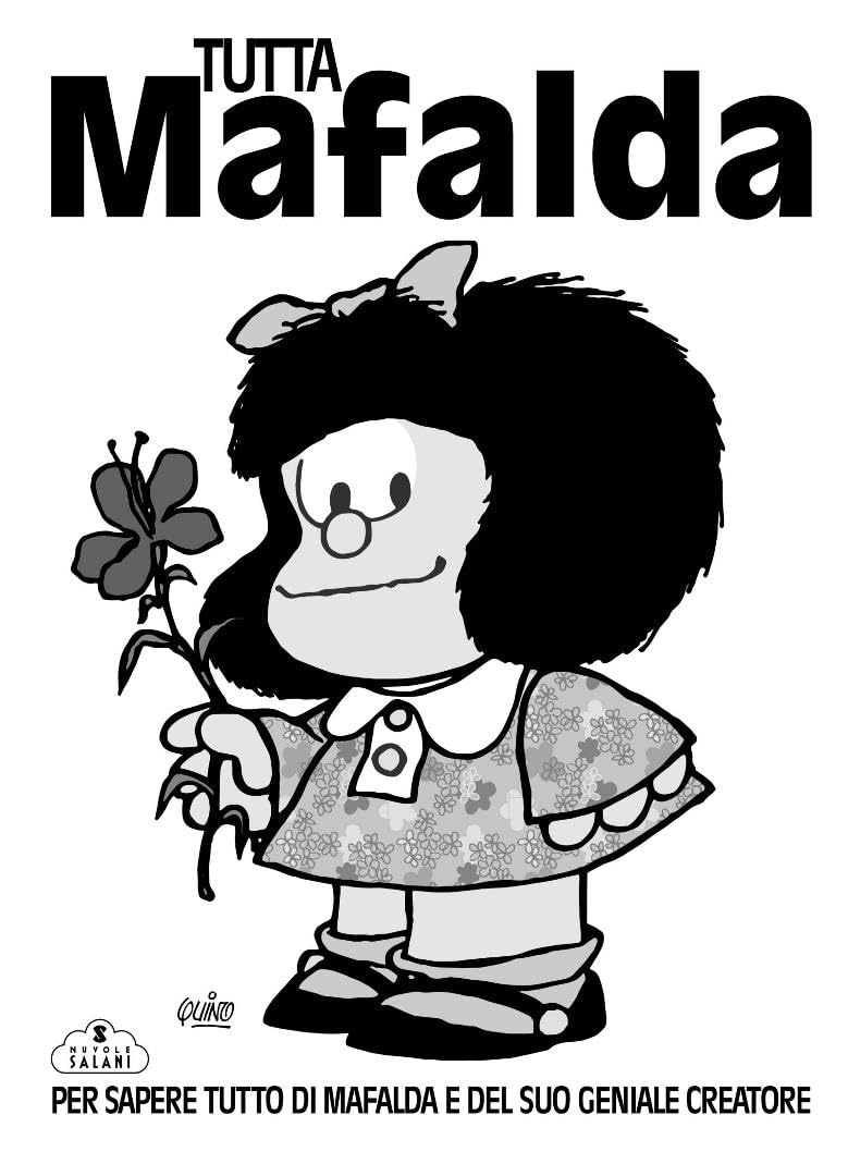 Tutto Mafalda. Nuova ediz.