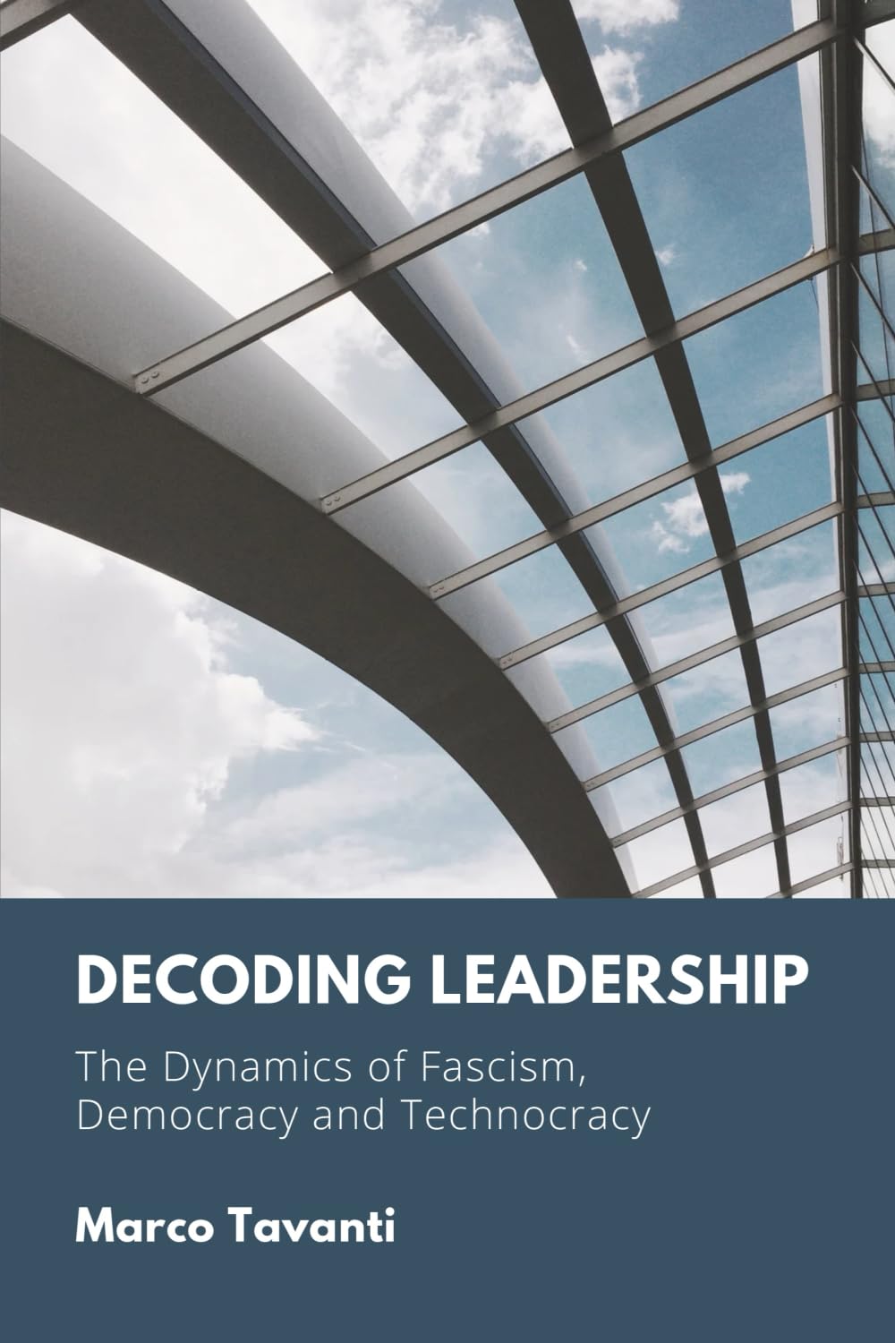 Decoding Leadership: The Dynamics of Fascism, Democracy, and Technocracy