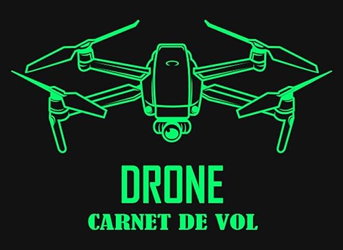 Carnet de Vol Drone: 120 fiches préremplies pour noter vos vols journaliers, format journal de vol pilote | Une idée cadeau personnalisée.