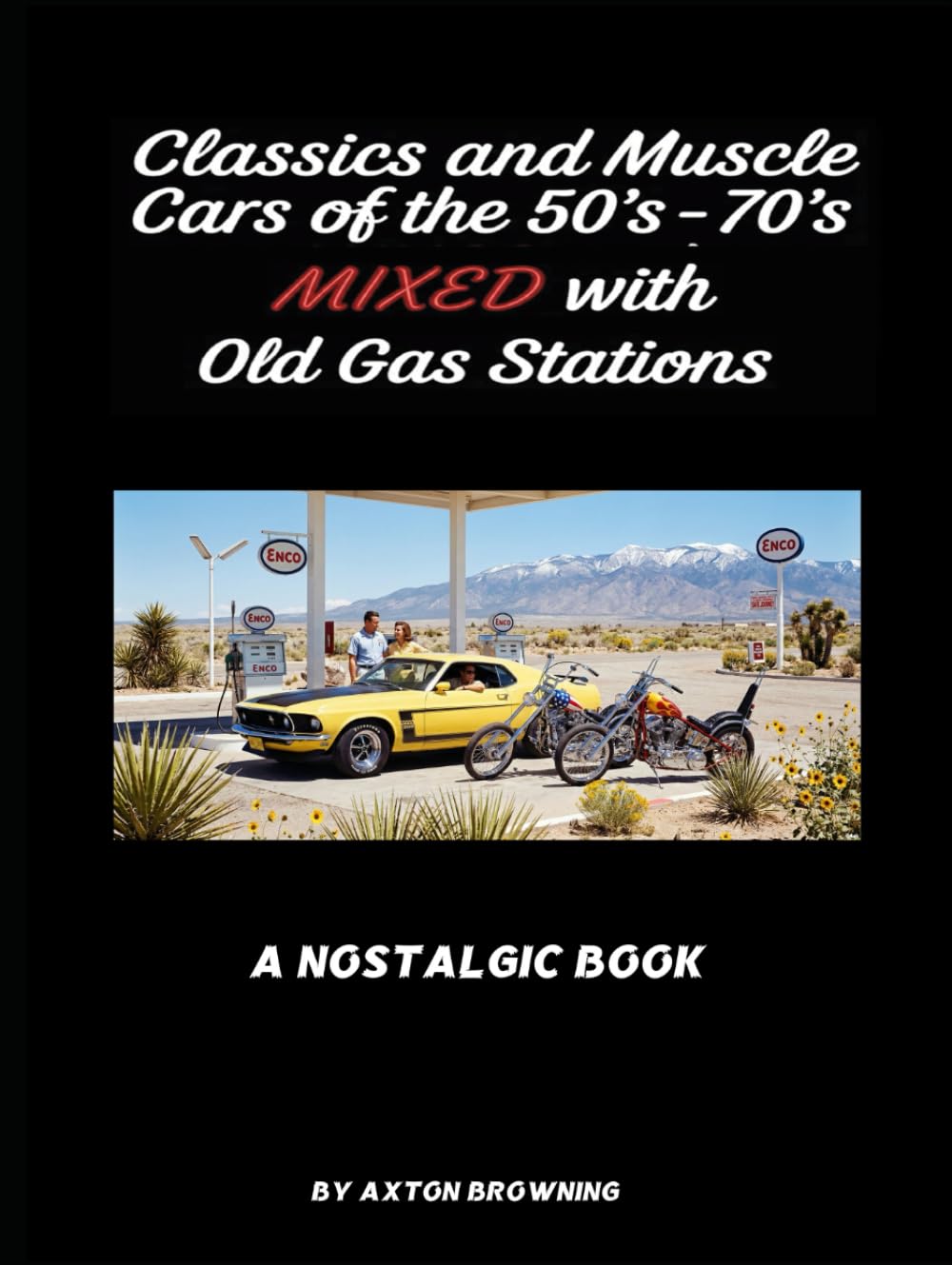 Classics and Muscle Cars of the 50’s – 70’s Mixed with Old Gas Stations