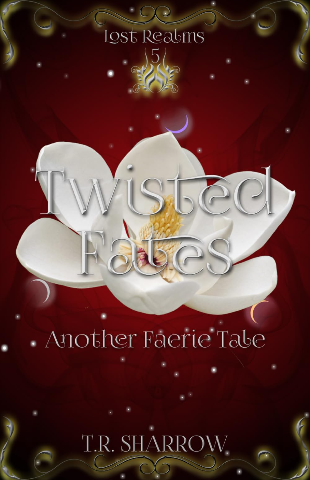 Twisted Fates: Another Faerie Tale (Lost Realms)
