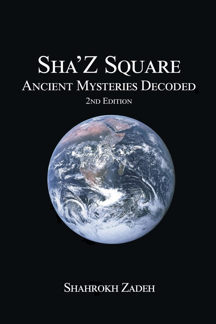 Sha'Z-Square: Ancient Mysteries Decoded - 2nd edition