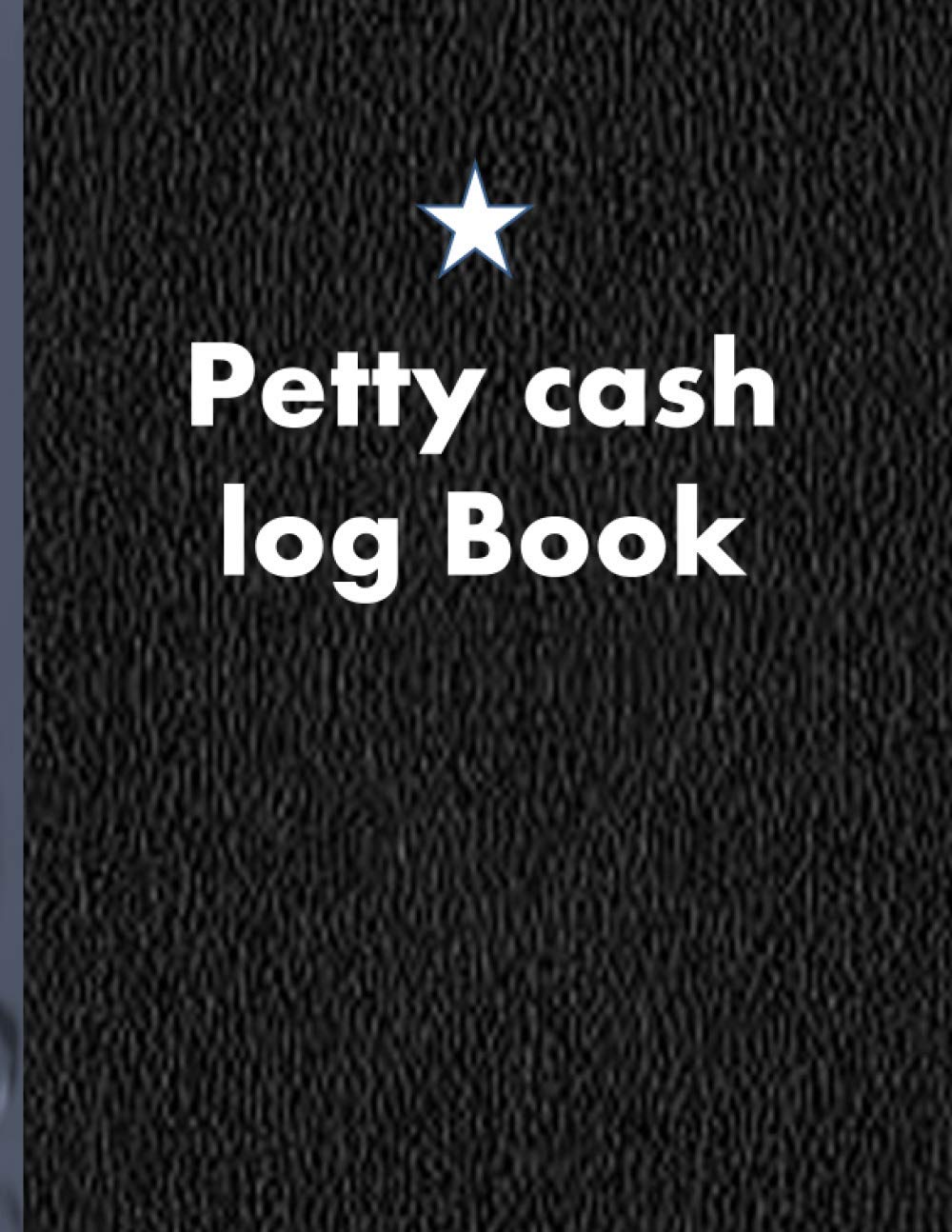 petty cash log book: Simple Income Expense Book | Black Leather Look | Durable Softcover Paperback 8.5×11-120 pages