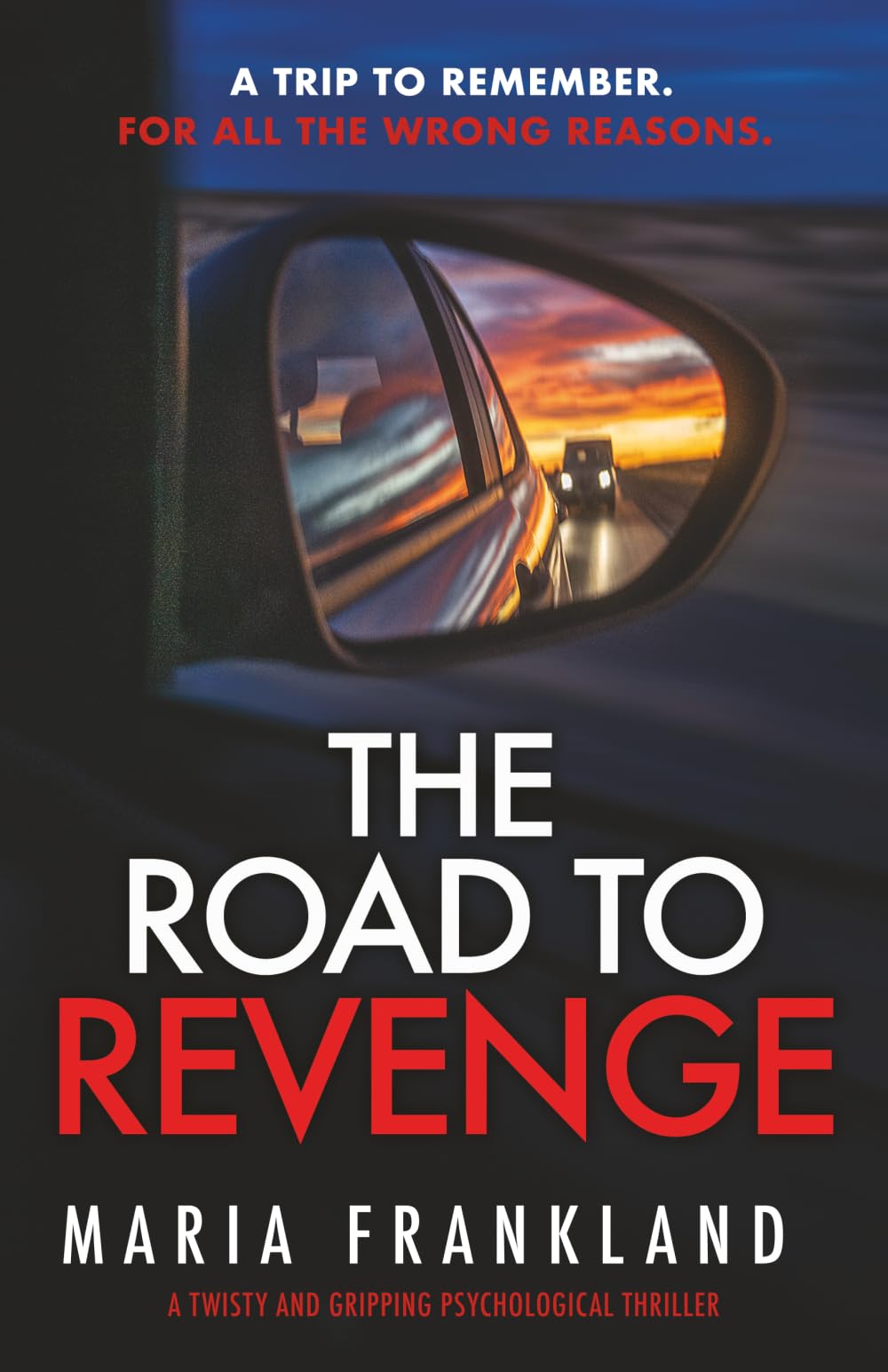 The Road to Revenge: A trip to remember. For all the wrong reasons.