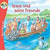 Anton, erzähl mir was! Jesus und seine Freunde (Anton, erzähl mir was! - zum Vorlesen und Mitnehmen: Die Heftreihe "Religion" für Kinder ab 2 Jahren) - Katharina Wilhelm Tina Nagel 