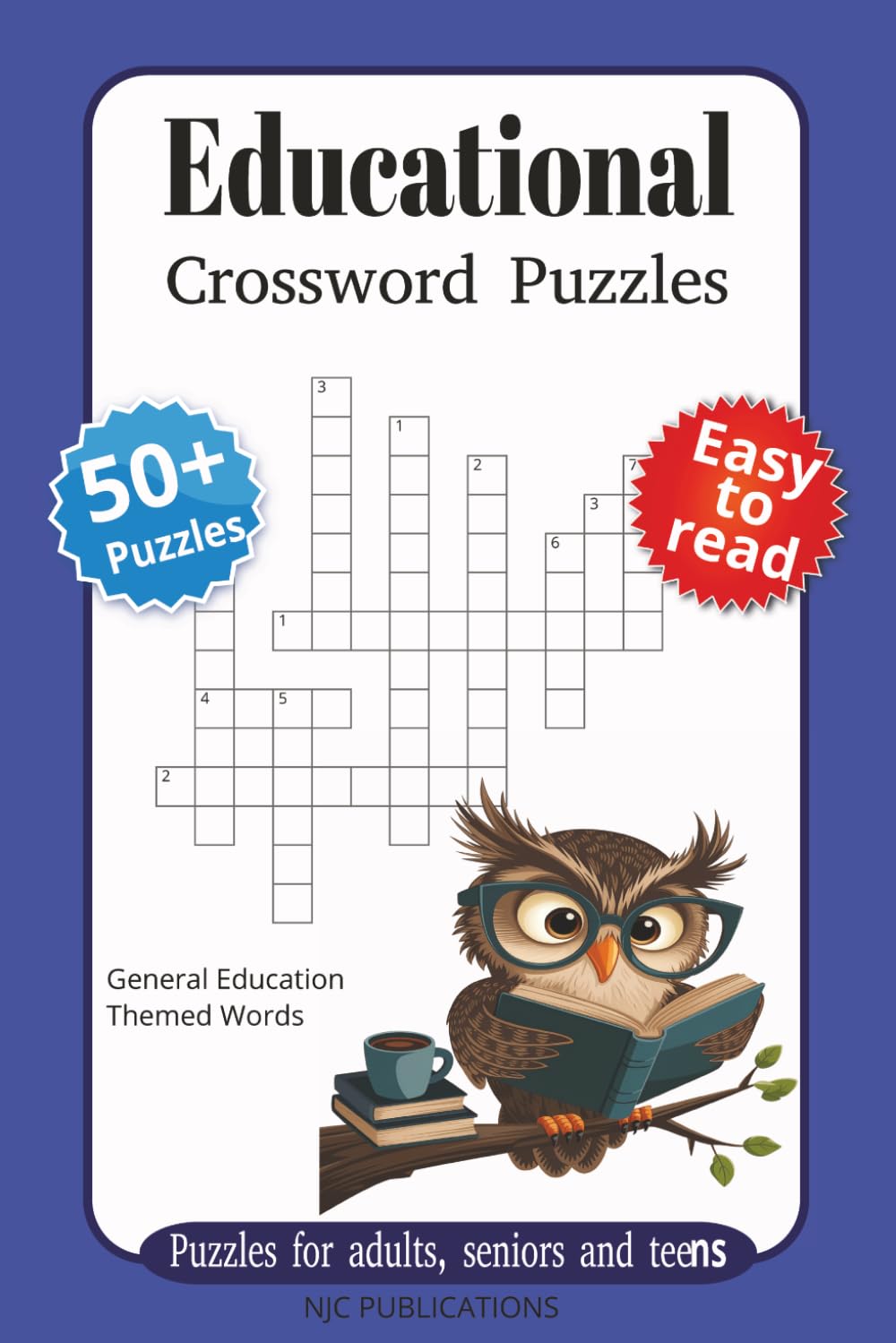Educational Crossword Puzzles: Crossword Puzzles with Easy to Read Print About General Educational Topics and More | 6x9 inches | 120 pages | 50+ puzzles | Gift for Vacations, Holidays and Relaxation