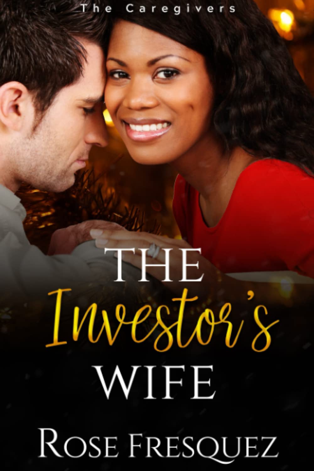 The Investor's Wife: The Caregivers (BWWM-Interracial Christian Romance)