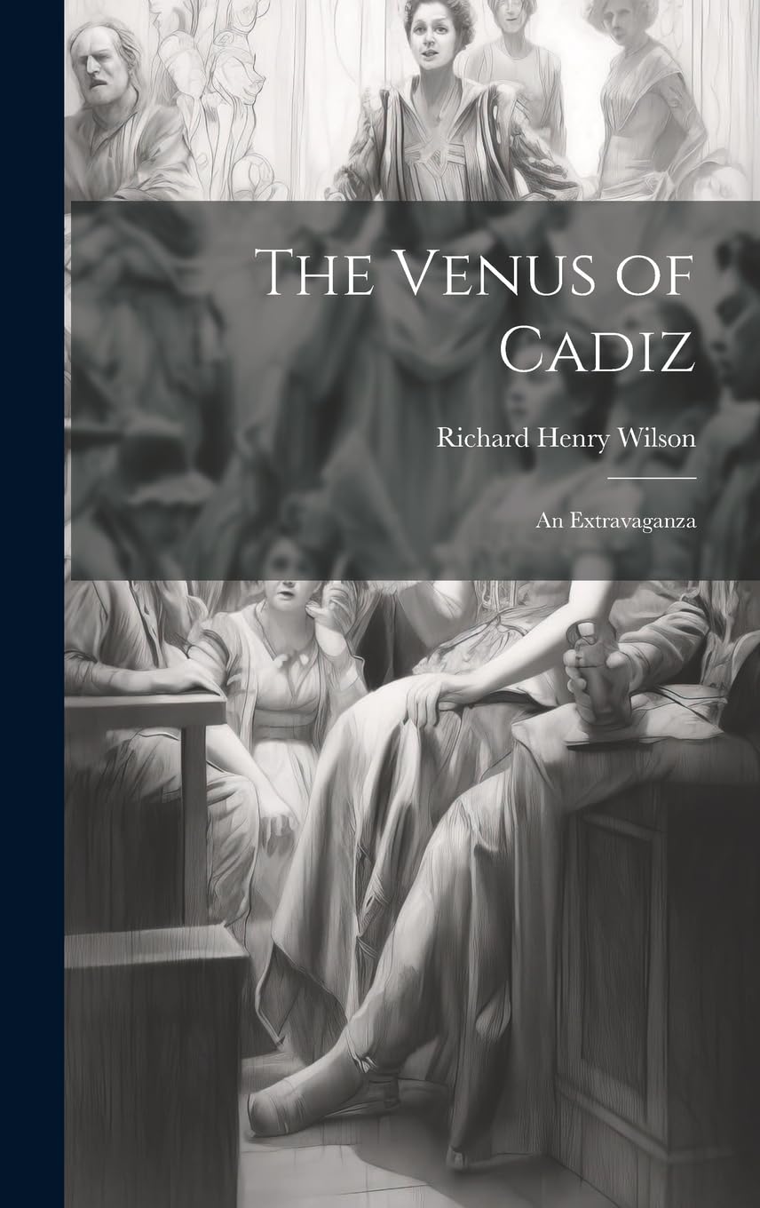 The Venus of Cadiz: An Extravaganza