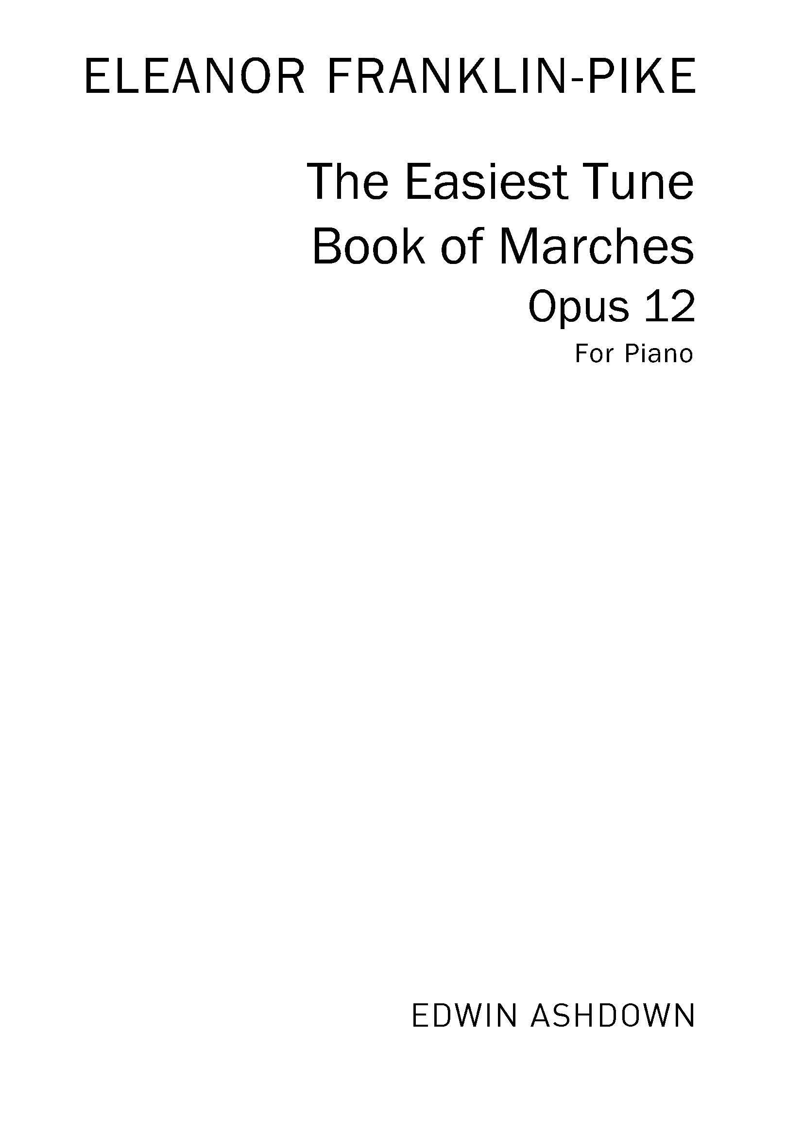 The Easiest Tune Book Of Marches: Piano, Vocal, Guitar: Instrumental Album