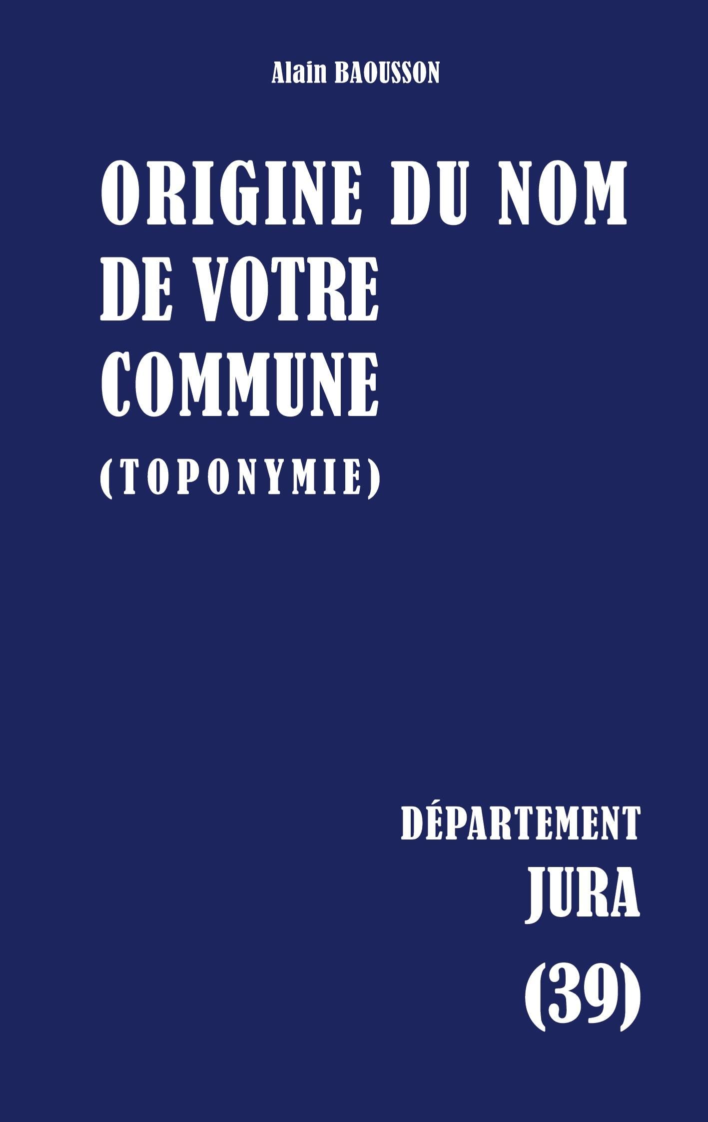 Origine du nom de votre commune: Jura