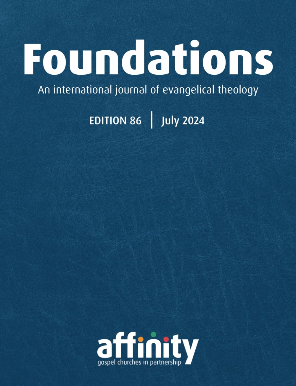 Foundations Issue 86 (Foundations Theological Journal)