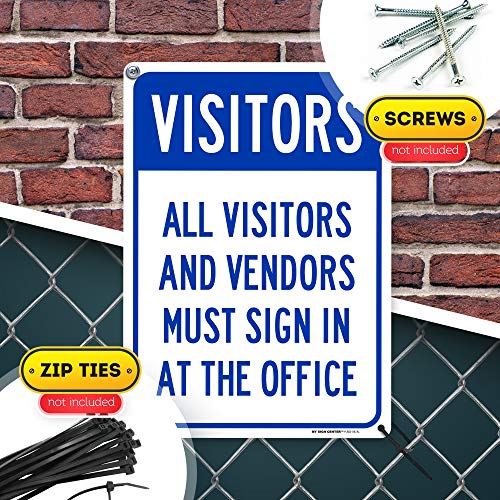 `Visitors All Visitors And Vendors Must Sign In At The Office Sign, 10" X 14" 0.40 Aluminum, Fade Resistance, Indoor/Outdoor Use, Usa Made By My Sign Center #TOP7