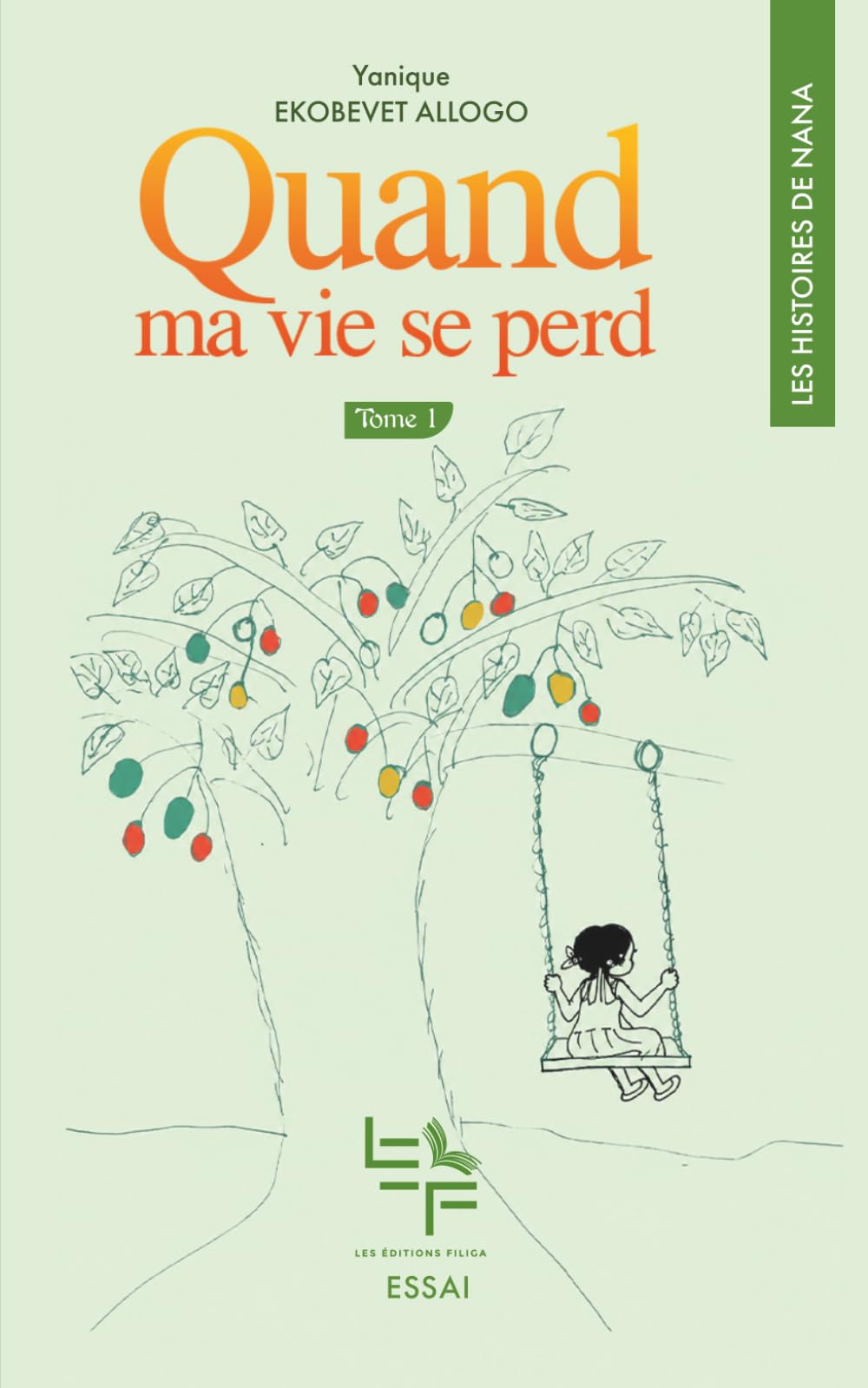 Les Histoires de Nana: Quand ma vie se perd