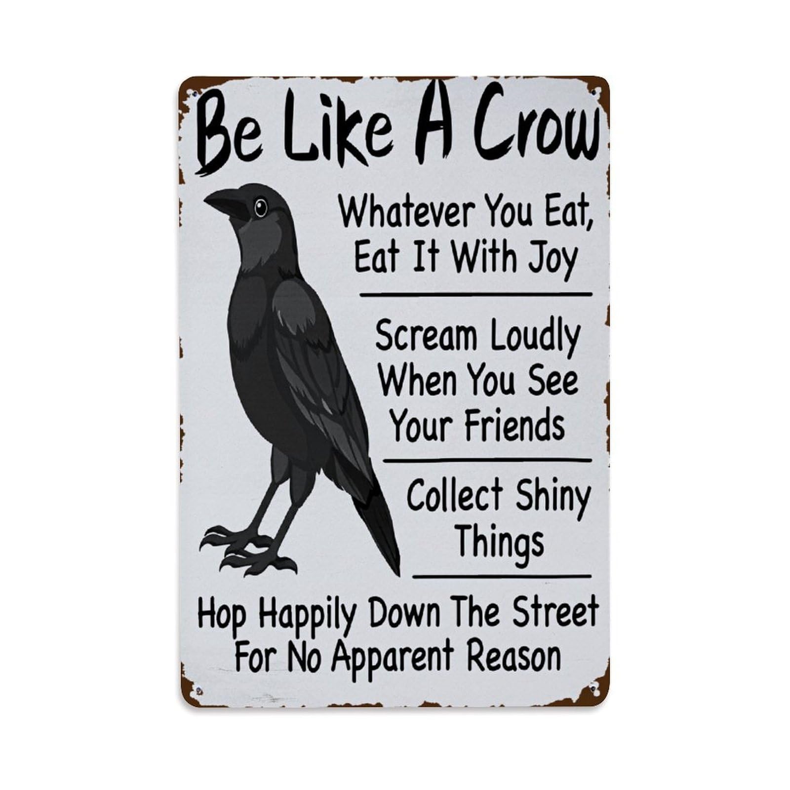 Enderetf Vintage Be Like A Crow Whatever You Eat Eat It With Joy Tin Sign Metal Poster, Home Bar Garage Man Cave Cafe Indoor & Outdoor Wall Decoration 8X12inches