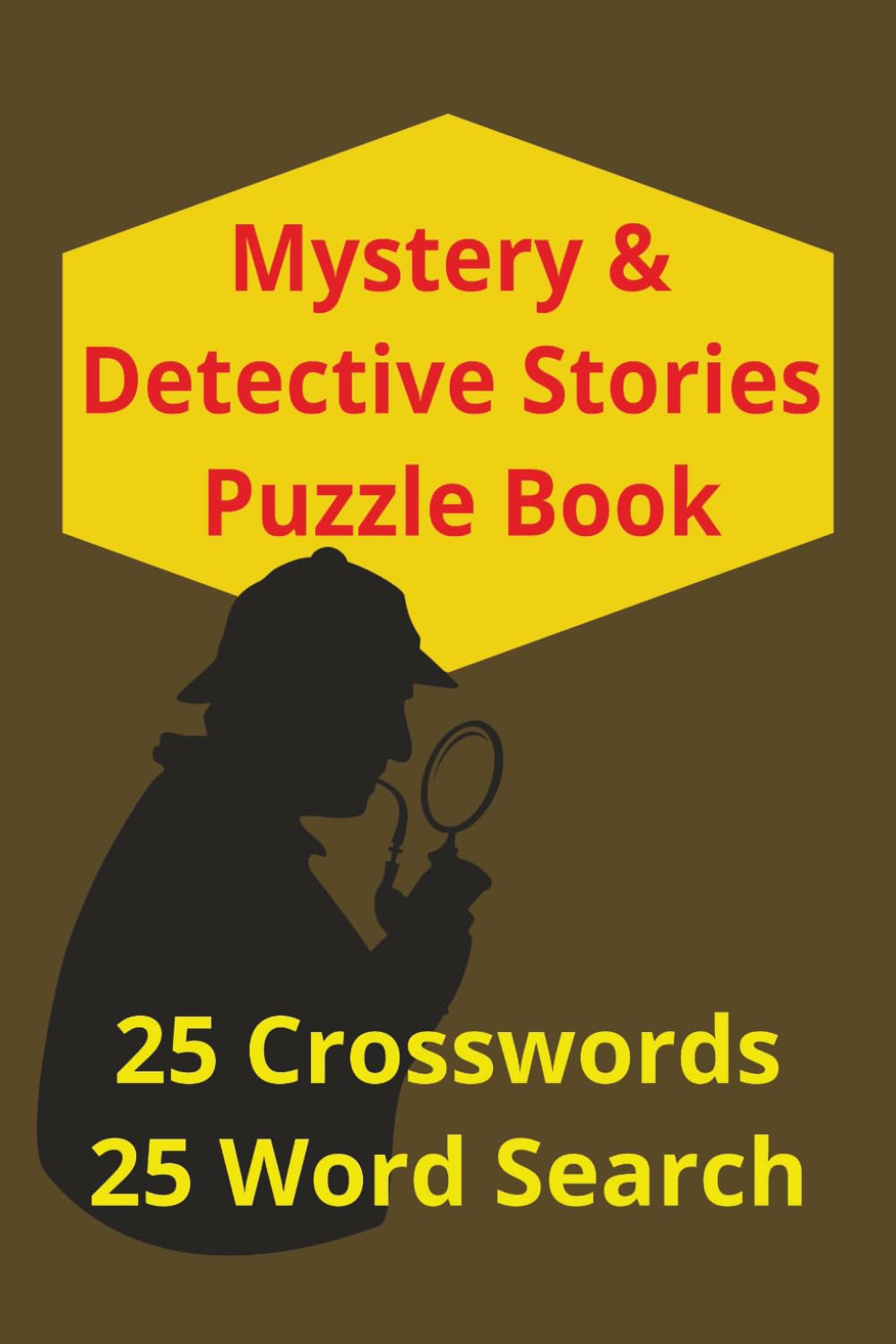 Mystery & Dectective Stories Puzzle Book: Train Your Brain with Crime-Solving Word Puzzles