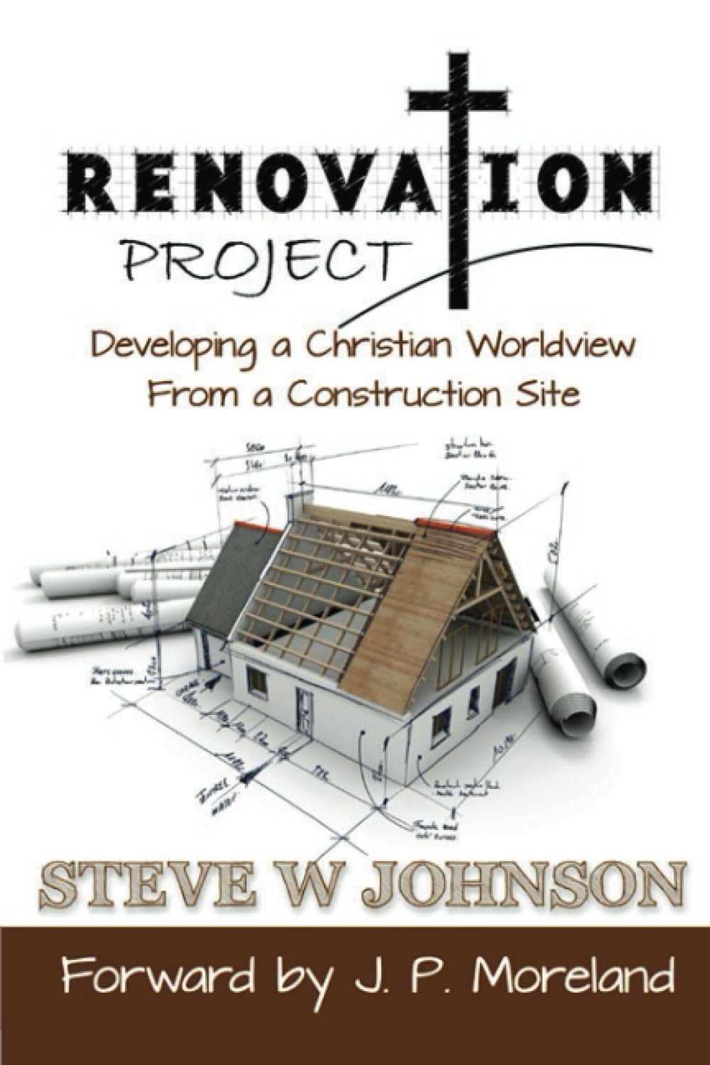 Renovation Project: Developing a Christian Worldview from a Construction Site