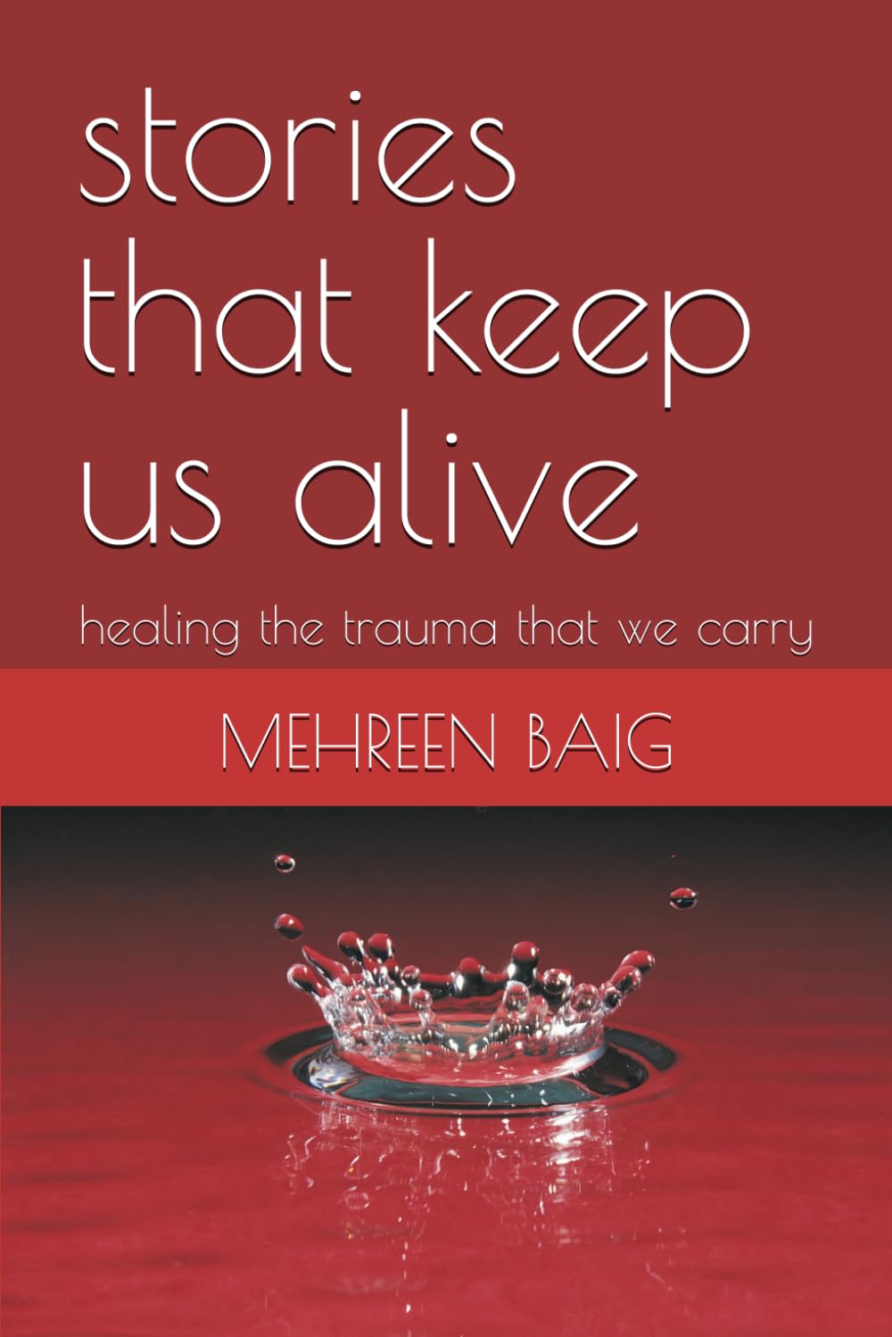 stories that keep us alive: healing the trauma that we carry