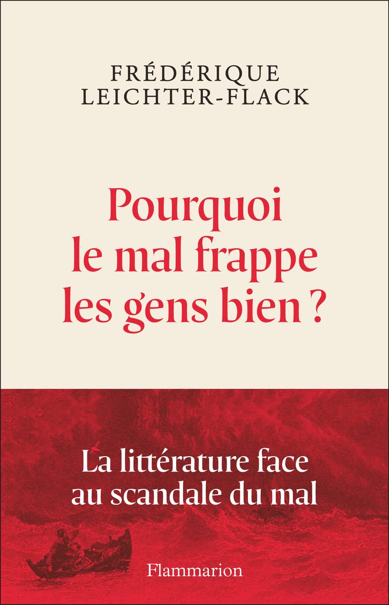 Pourquoi le mal frappe les gens bien ?: La littérature face au scandale du mal
