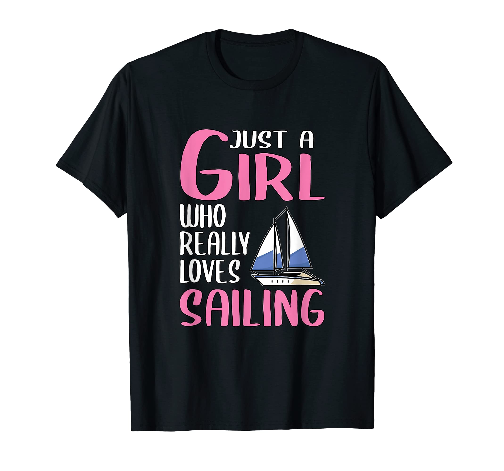 Funny Sailing Gifts for Women & GirlsWomens Sailing Gift Just A Girl Who Really Loves Sailing T-ShirtOEKO-TEX STANDARD 100
