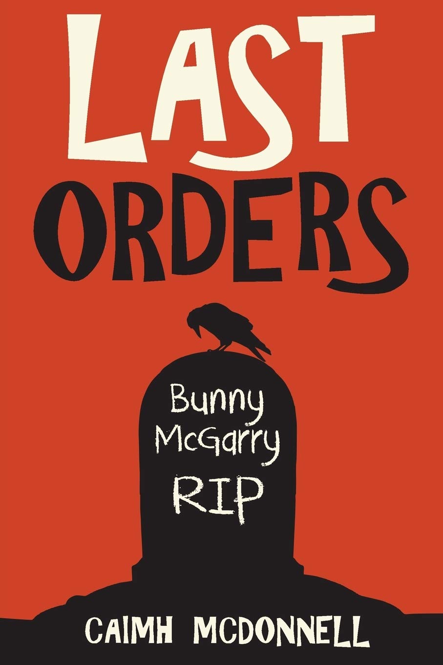 Last Orders (The Dublin Trilogy) McDonnell, Caimh 9780995507562