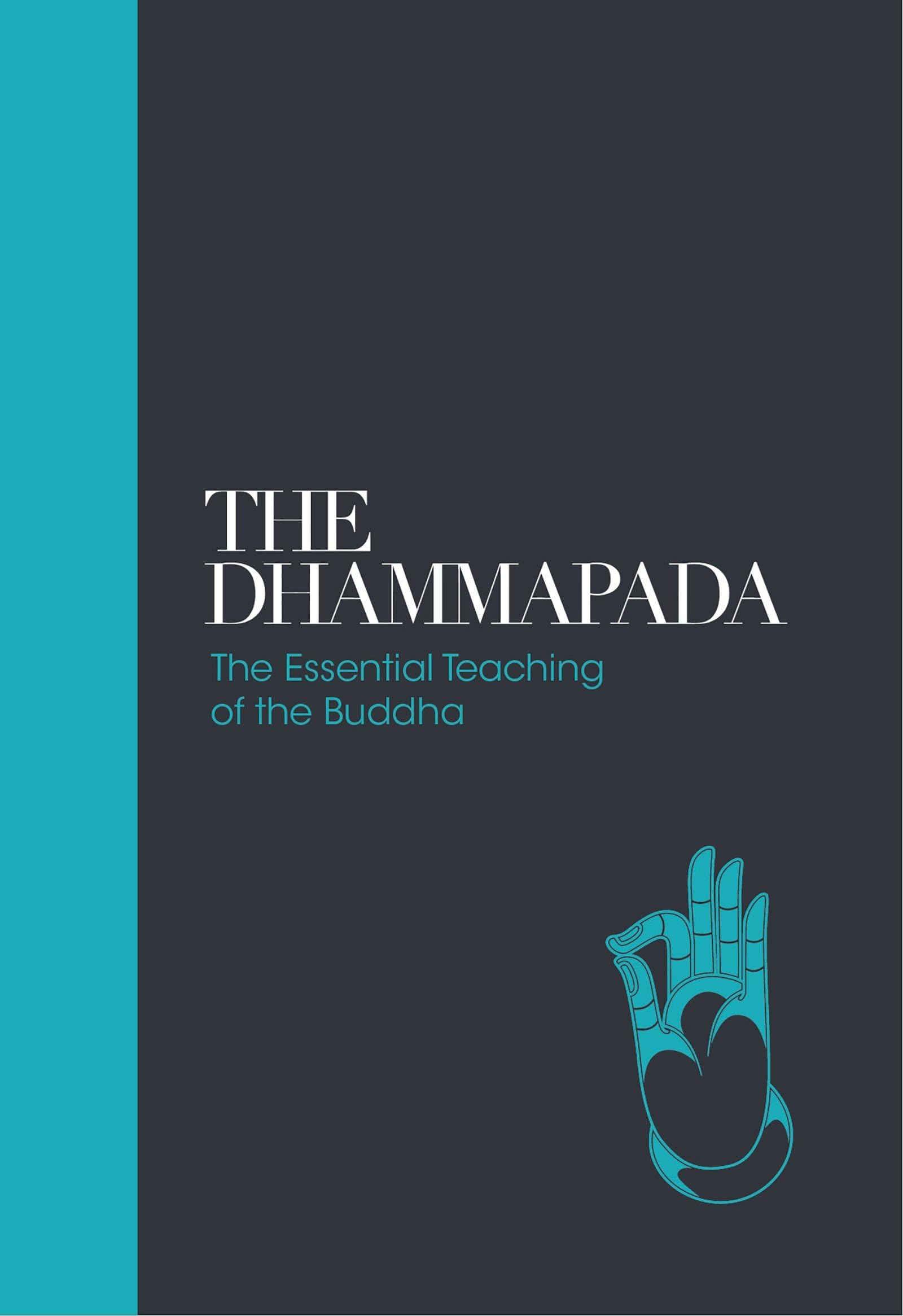 Dhammapada: The Essential Teachings of the Buddha (Sacred Texts): 1