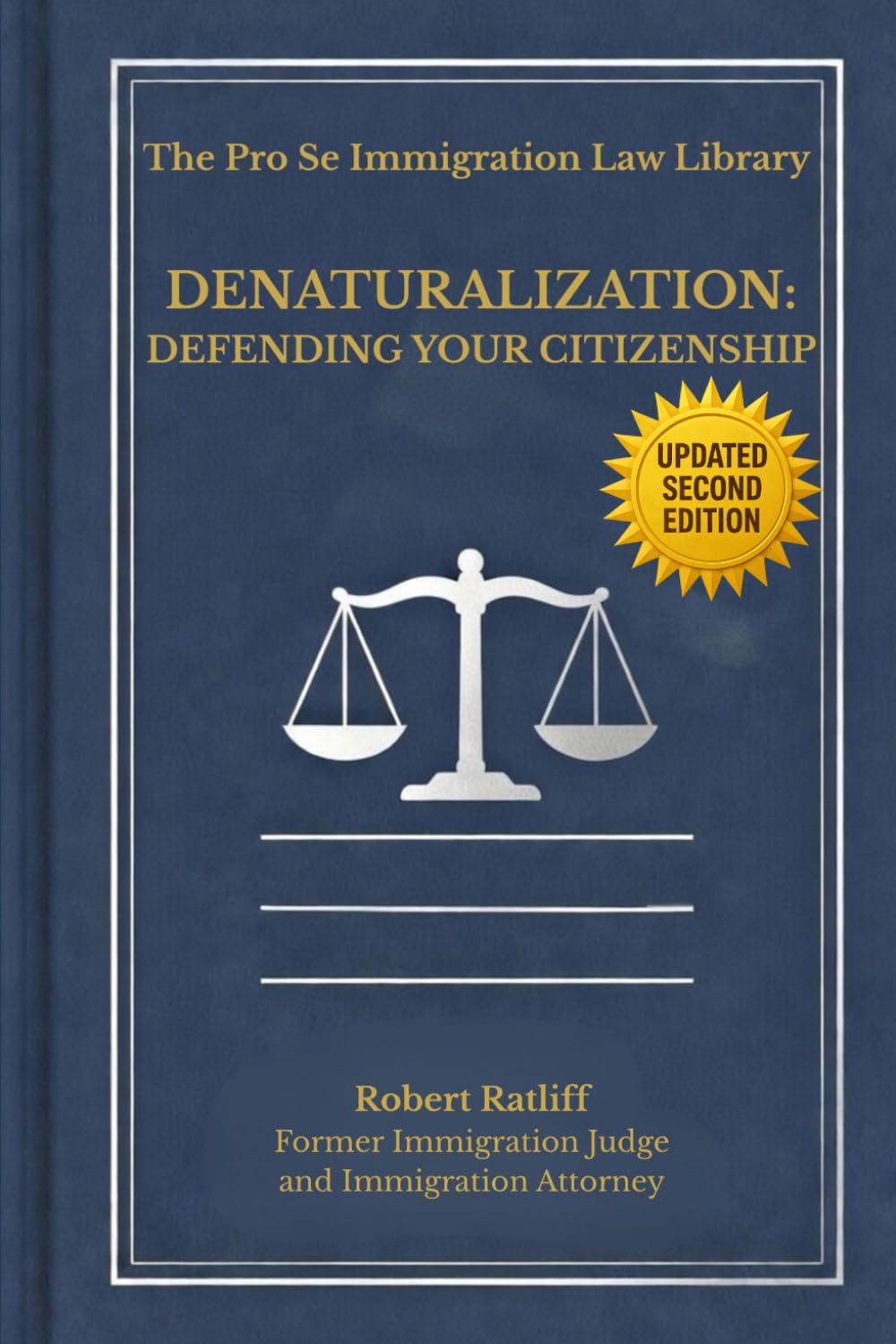 Denaturalization: Defending Your Citizenship: 2nd Edition (The Pro Se Immigration Law Library)