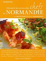 Découvrir les recettes des chefs de Normandie 2737347181 Book Cover