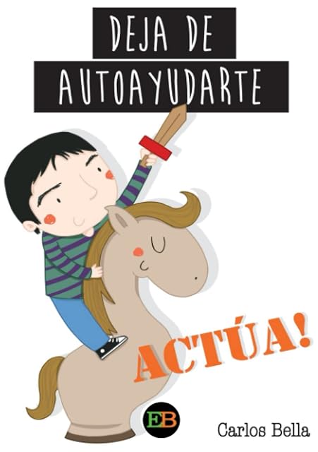 Portada de Deja de Autoayudarte Actúa