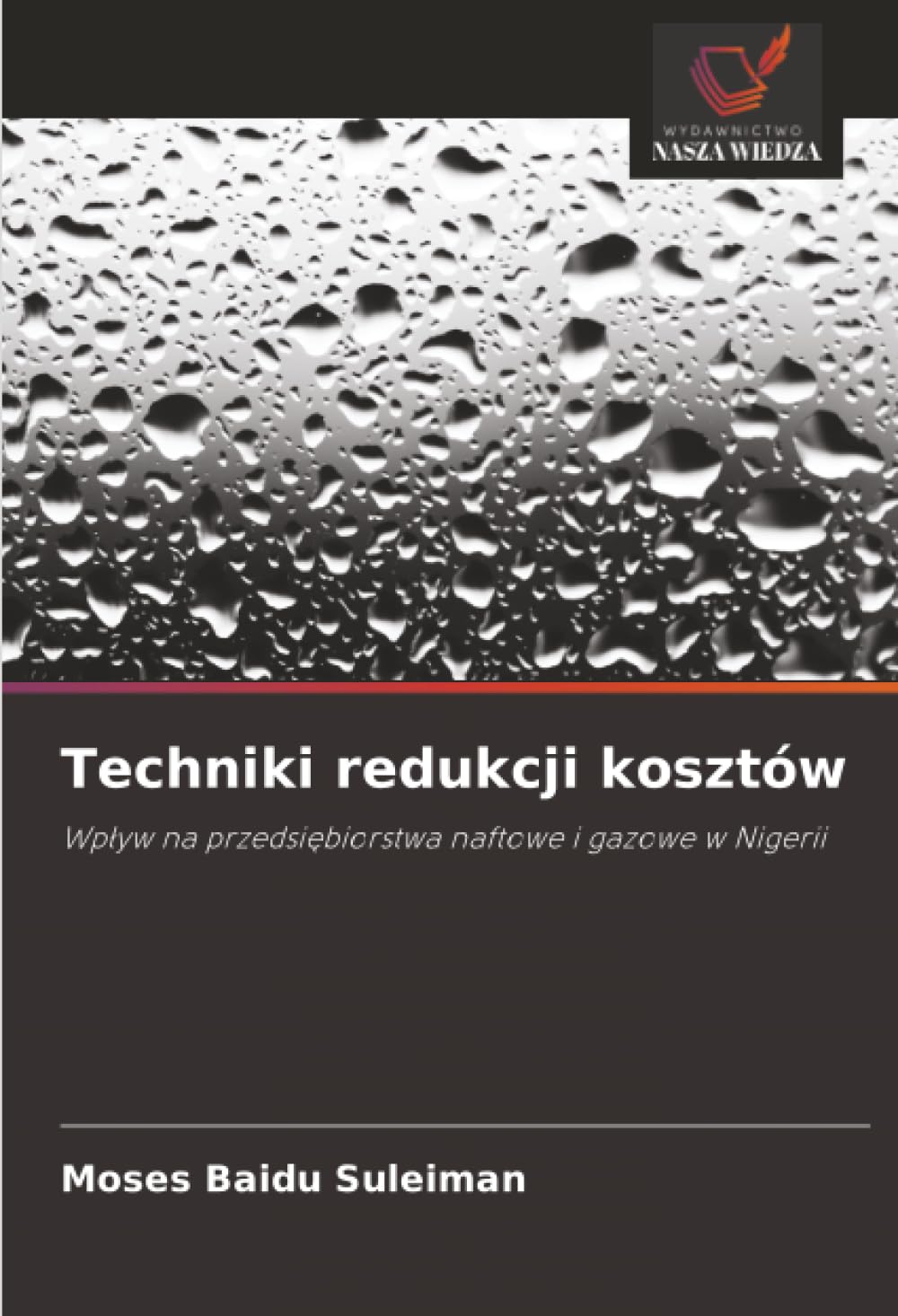 Techniki redukcji kosztów: Wp¿yw na przedsi¿biorstwa naftowe i gazowe w Nigerii