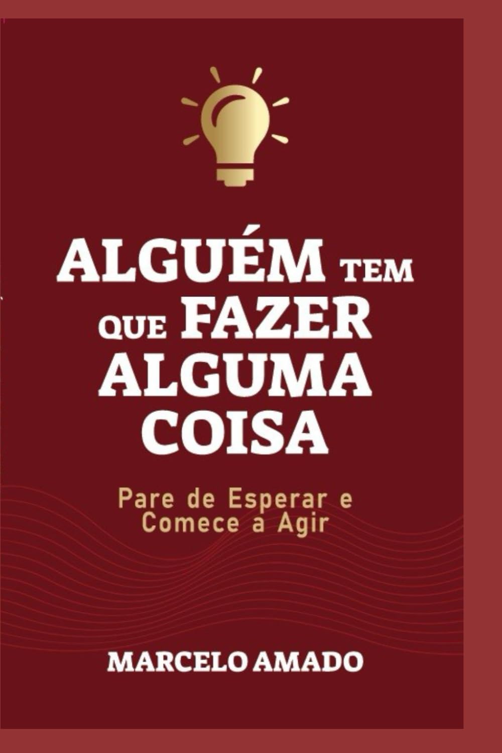 Alguem tem que fazer Alguma Coisa: Alguem tem que fazer Alguma Coisa