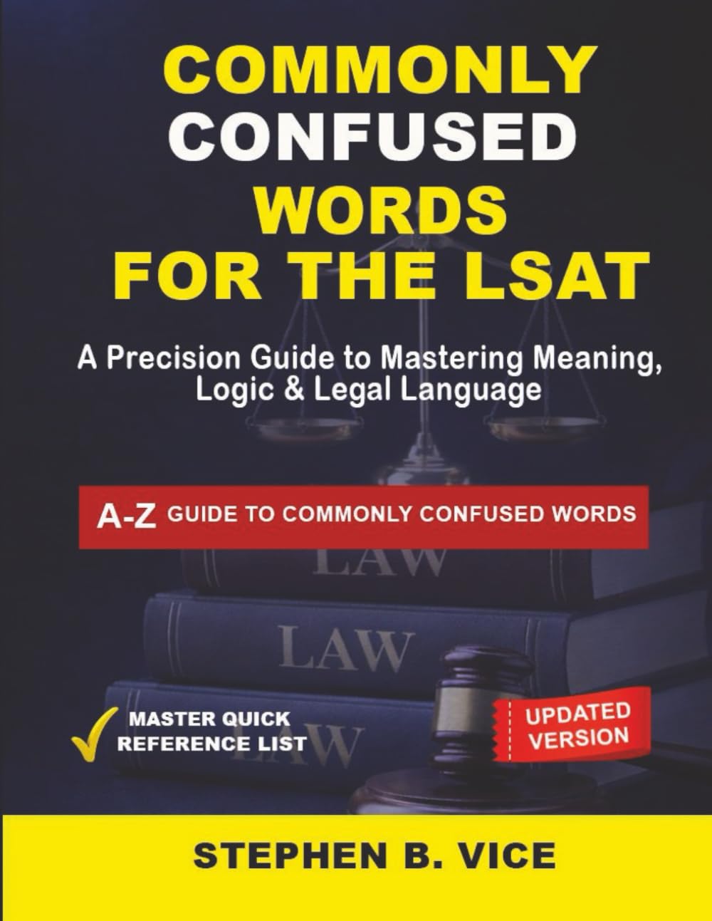 Commonly Confused Words for the LSAT: A Precision Guide to Mastering Meaning, Logic, and Legal Language