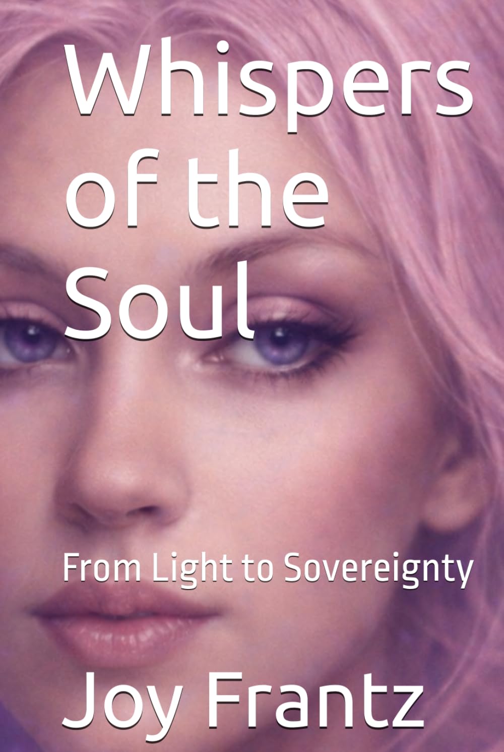 Whispers of the Soul: From Light to Sovereignty