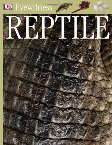 Reptile - Eyewitness Guide (Dk Eyewitness Books)