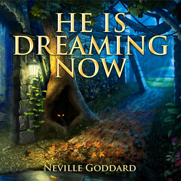 Cover art for He Is Dreaming Now - Neville Goddard Lectures