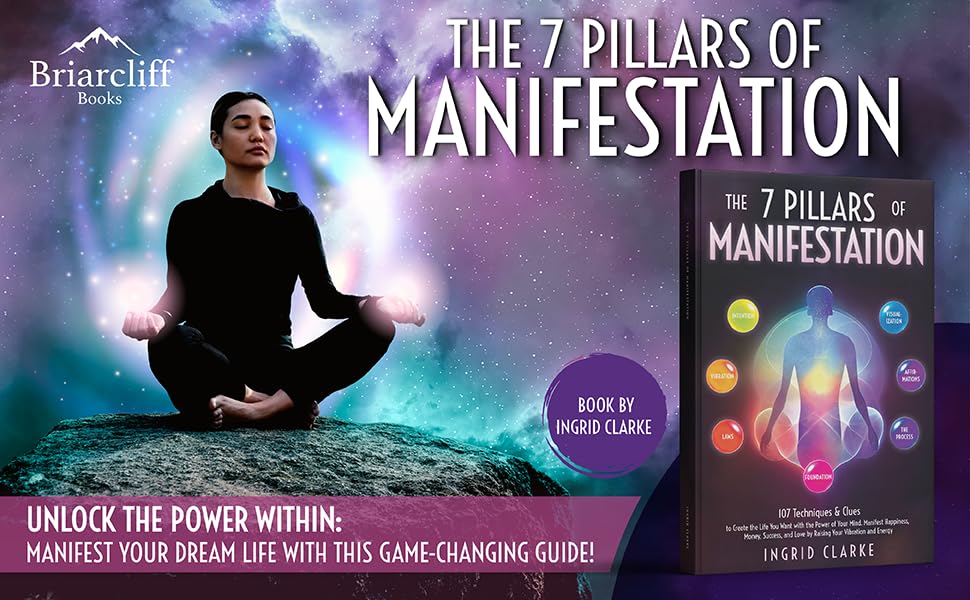 The 7 Pillars of Manifestation: 107 Techniques & Clues to Create the Life You Want with the Power of Your Mind. Manifest Happiness, Money, Success, and Love by Raising Your Vibration and Energy - Image 3