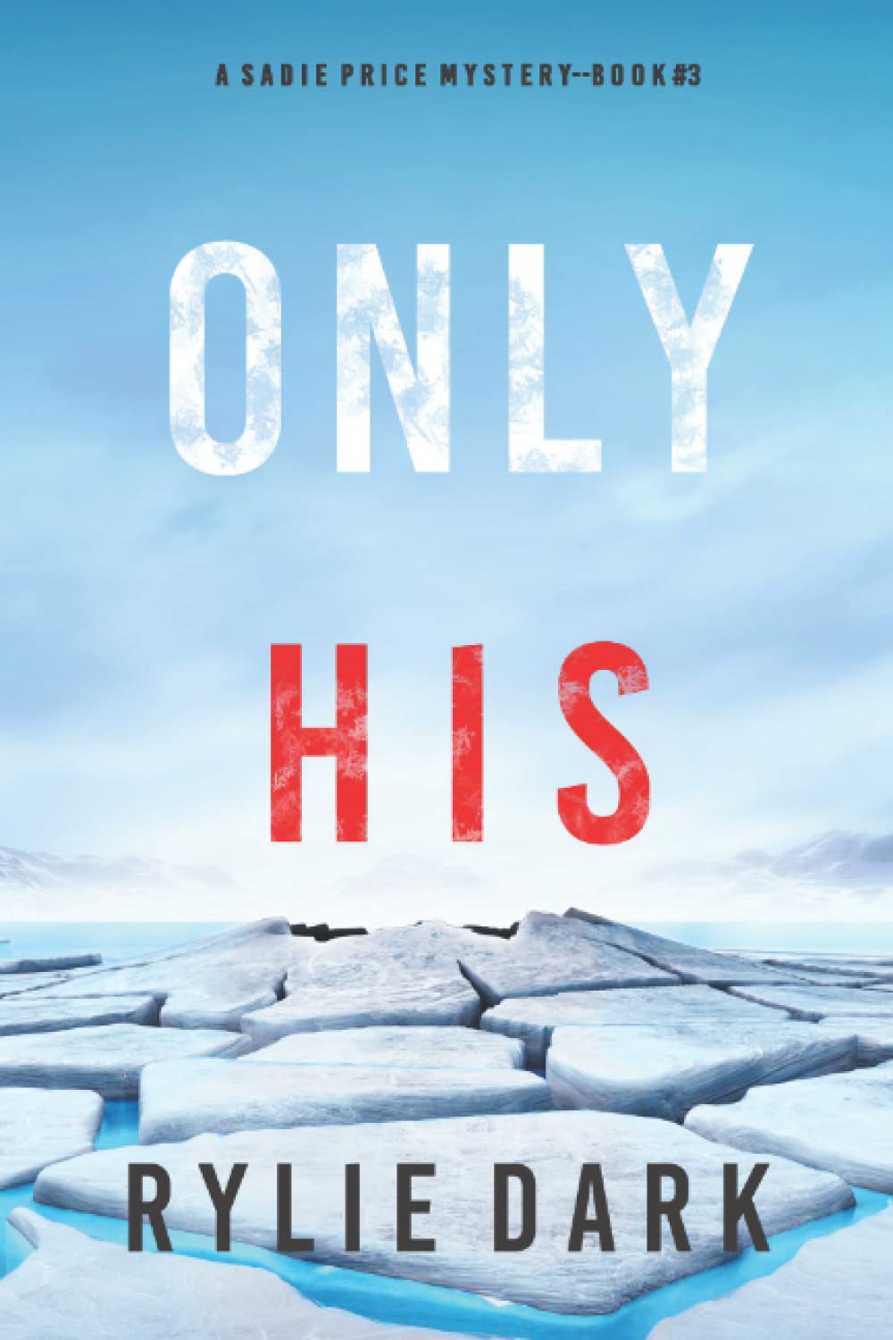 Only His (A Sadie Price FBI Suspense Thriller—Book 3)