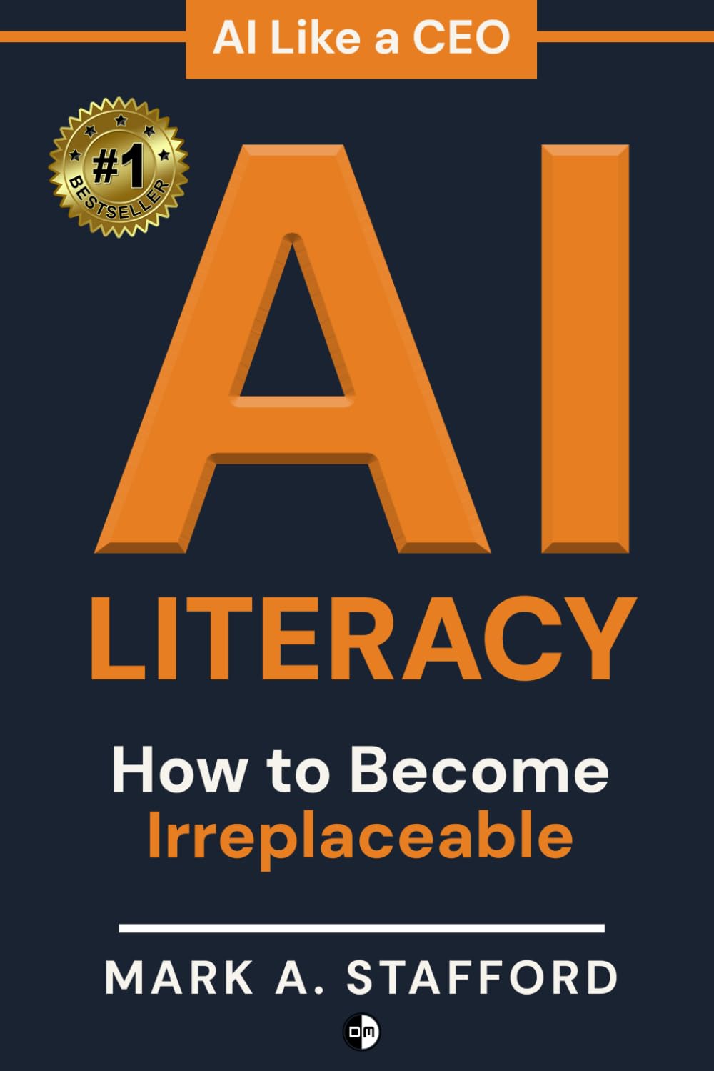 AI LITERACY: How to Become Irreplaceable