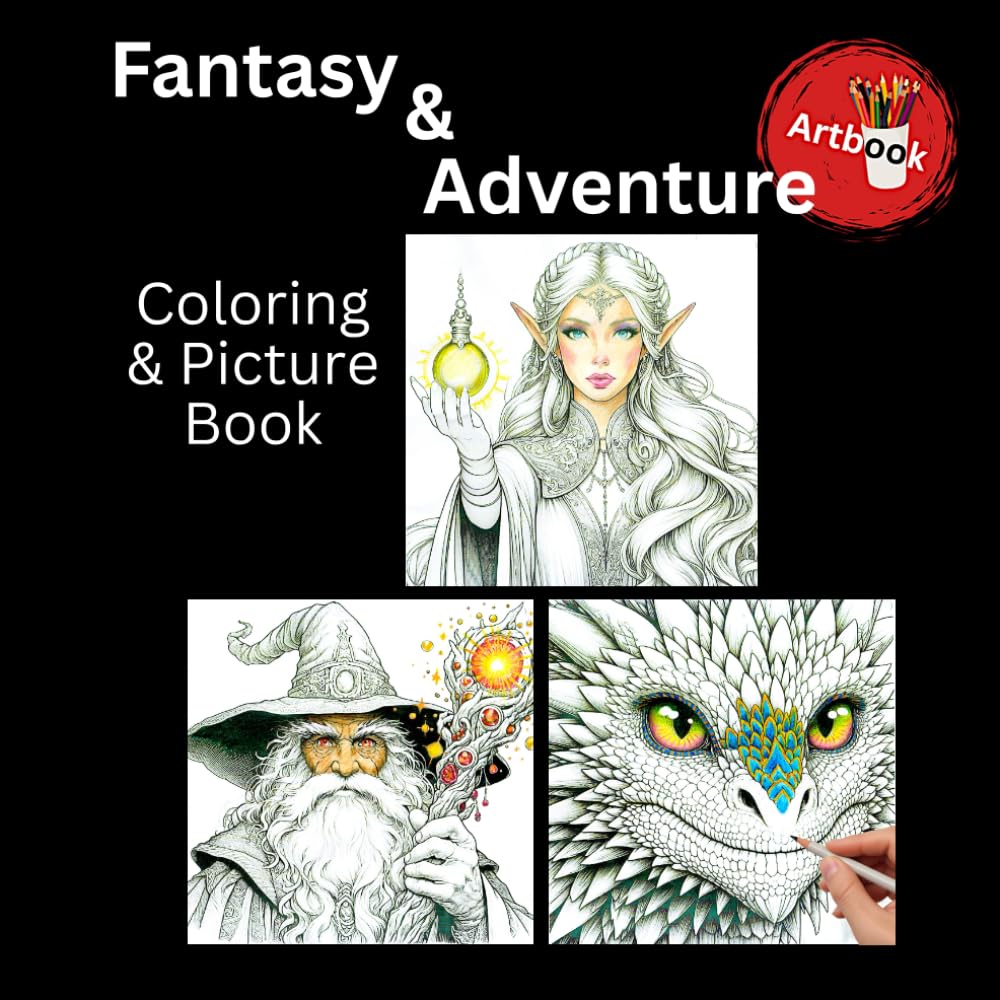 Fantasy & Adventure - Coloring and Picture Book: Fantasy Coloring Book for Adults and Teens | 40 soft grayscale coloring pages + 20 colorful rendered ... images | 8.5x8.5 inches (Fantasy Artbooks)